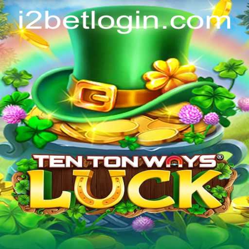 Discover the Thrills of TenTonWaysLuck and Your Gateway to i2bet PH Login